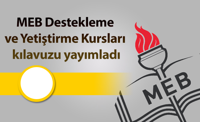 MEB Destekleme ve Yetiştirme Kursları kılavuzu yayımladı