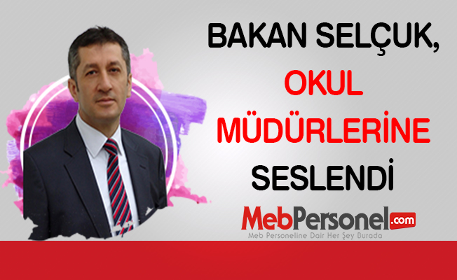 Bakan Selçuk, Okul Müdürlerine Seslendi