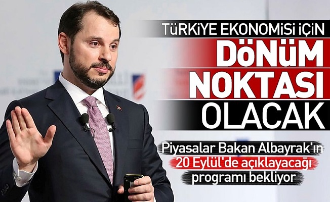BAKAN ALBAYRAK 20 EYLÜL'DE ORTA VADELİ PROGRAMI AÇIKLAYACAK