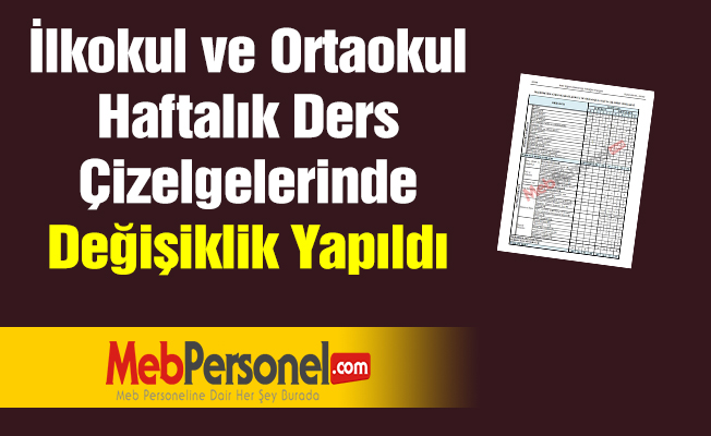 İlkokul ve Ortaokul Haftalık Ders Çizelgelerinde Değişiklik Yapıldı