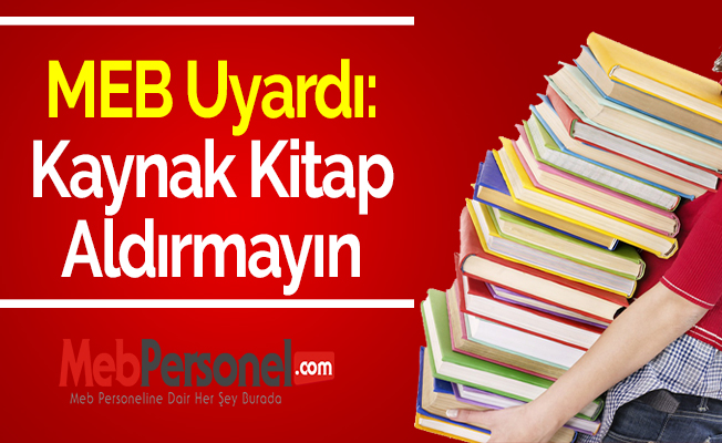 MEB Uyardı: ''Kaynak Kitap Aldırmayın''