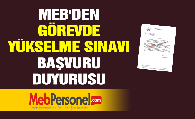 MEB'DEN GÖREVDE YÜKSELME SINAVI BAŞVURU DUYURUSU