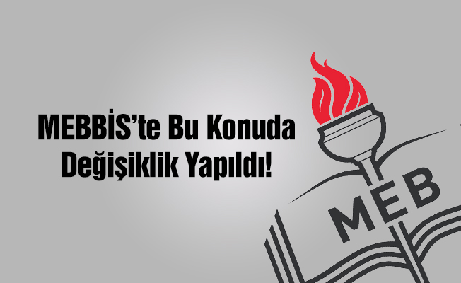 MEBBİS'te Değişiklik Yapıldı