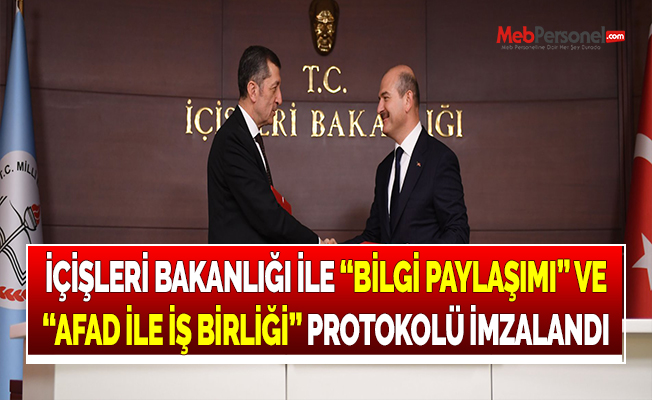 İÇİŞLERİ BAKANLIĞI İLE “BİLGİ PAYLAŞIMI” VE “AFAD İLE İŞ BİRLİĞİ” PROTOKOLÜ İMZALANDI