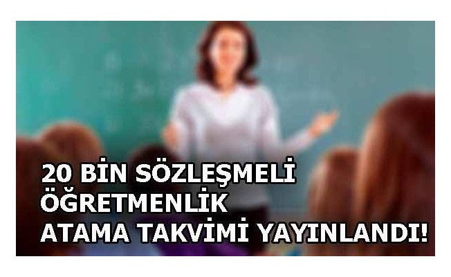 20 Bin Sözleşmeli Öğretmen Atama Tarihi Açıklandı.
