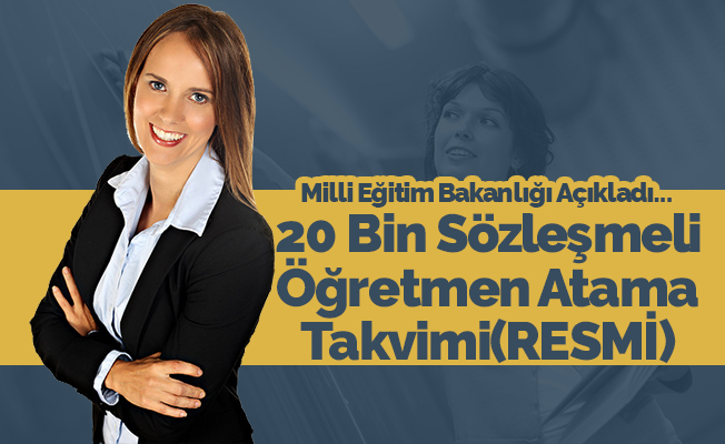 MEB, 20 Bin Sözleşmeli Öğretmen Atama Takvimi Açıklandı