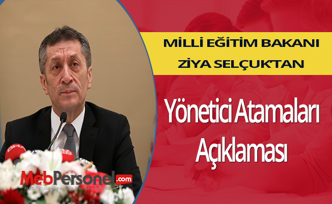 Bakan Selçuk'tan Yönetici Atamaları Açıklaması