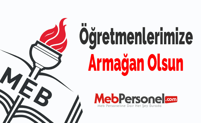MEB: ''Öğretmenlerimize Armağan Olsun''