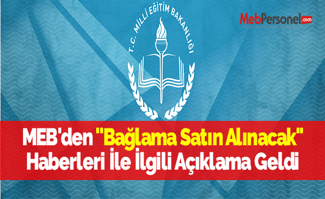 MEB'den ''Bağlama Satın Alınacak'' Haberleri İle İlgili Açıklama Geldi