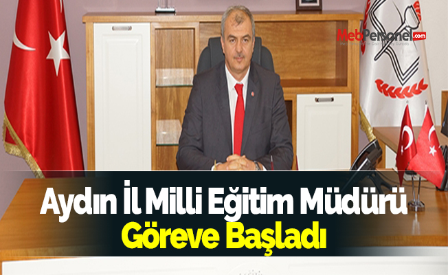 Aydın İl Milli Eğitim Müdürü Göreve Başladı