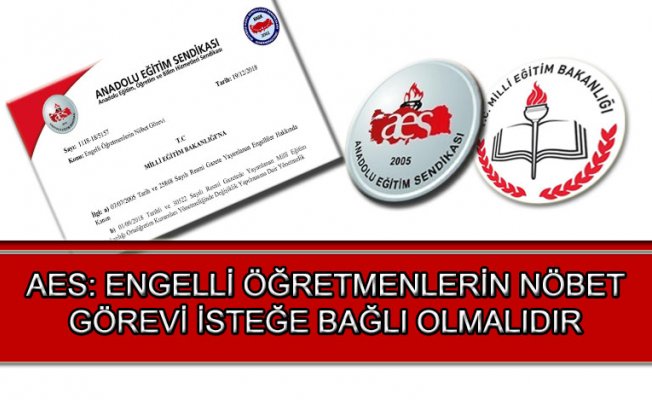 ENGELLİ ÖĞRETMENLERİN NÖBET GÖREVİ İSTEĞE BAĞLI OLMALIDIR