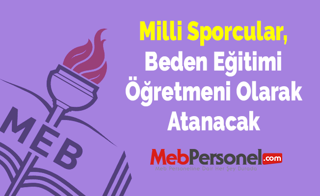 Milli Sporcular, Beden Eğitimi Öğretmeni Olarak Atanacak