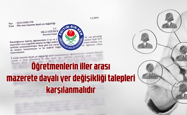 Öğretmenlerin iller arası mazerete dayalı yer değişikliği talepleri karşılanmalıdır