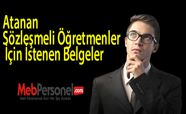 Atanan Sözleşmeli Öğretmenler İçin İstenen Belgeler
