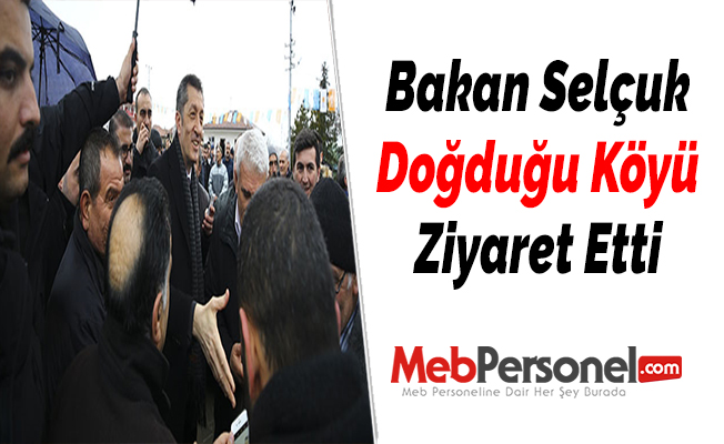 Bakan Selçuk Doğduğu Köyü Ziyaret Etti