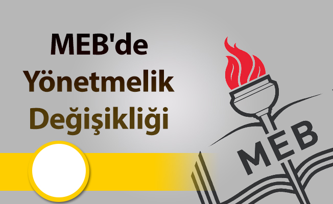 MEB'de Yönetmelik Değişkliği