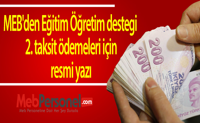 MEB'den Eğitim Öğretim desteği 2. taksit ödemeleri için resmi yazı