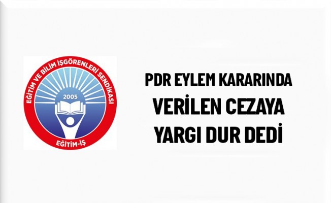 PDR EYLEM KARARINDA VERİLEN CEZAYA YARGI DUR DEDİ