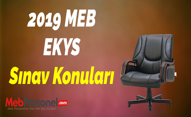 2019 MEB EKYS Sınav Konuları