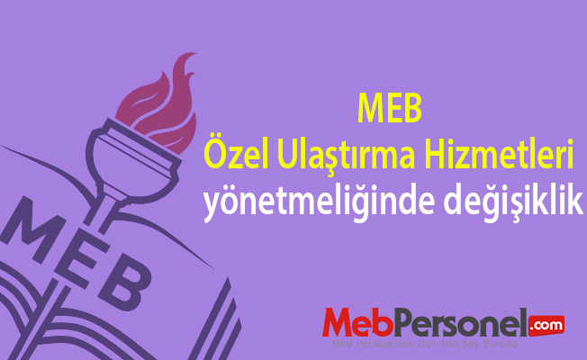 MEB Özel Ulaştırma Hizmetleri yönetmeliğinde değişiklik