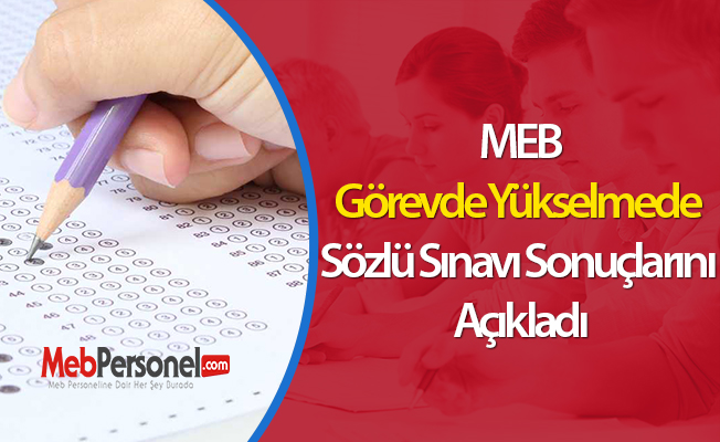 MEB, Görevde Yükselmede Sözlü Sınav Sonuçlarını Açıkladı