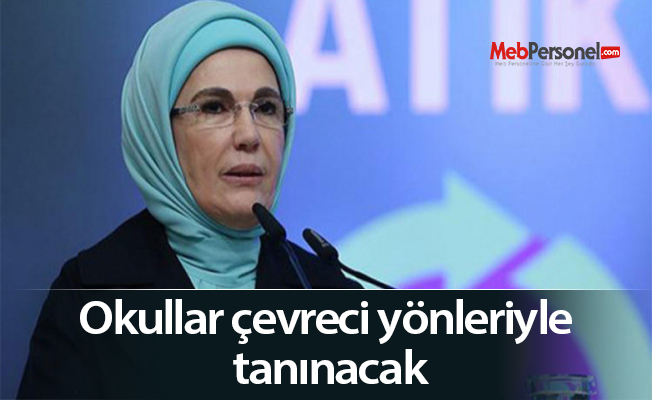 Okullar çevreci yönleriyle tanınacak