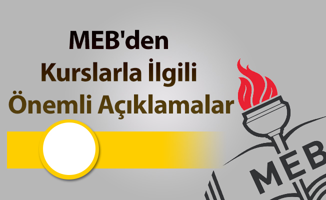 MEB'den Kurslarla İlgili Önemli Açıklamalar