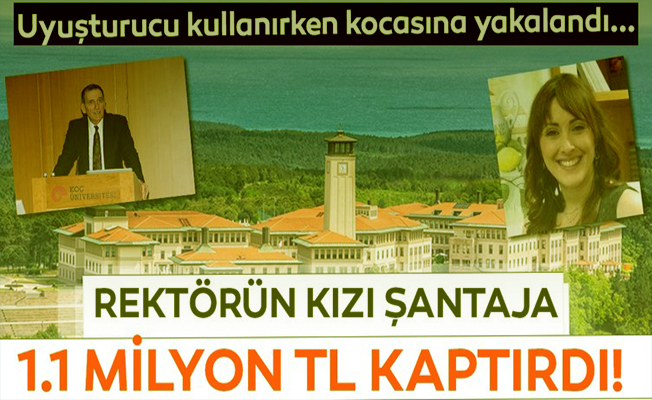 Rektörün kızına milyonluk şantaj