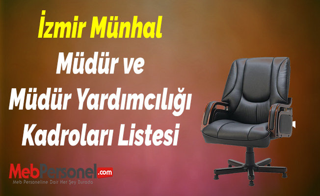 İzmir Münhal Müdür ve Müdür Yardımcılığı Kadroları Listesi