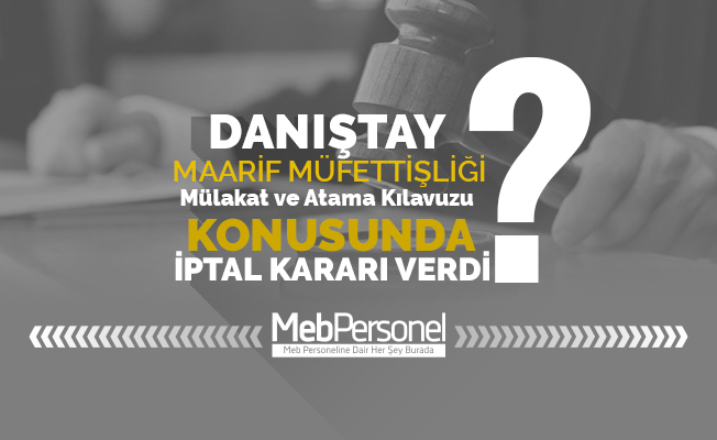 Danıştay'dan Maarif Müfettişliği mülakatları için karar