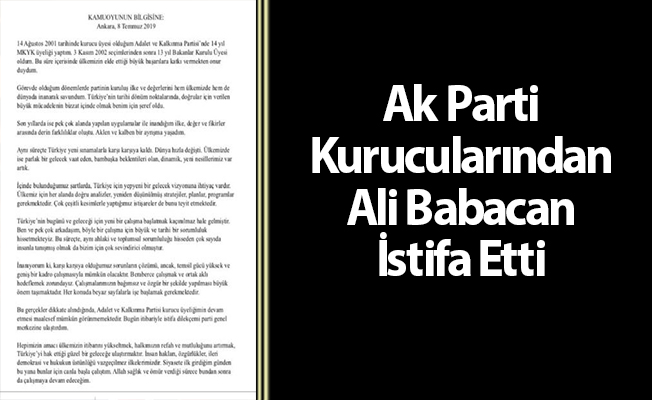 Ak Parti Kurucularından Ali Babacan İstifa Etti