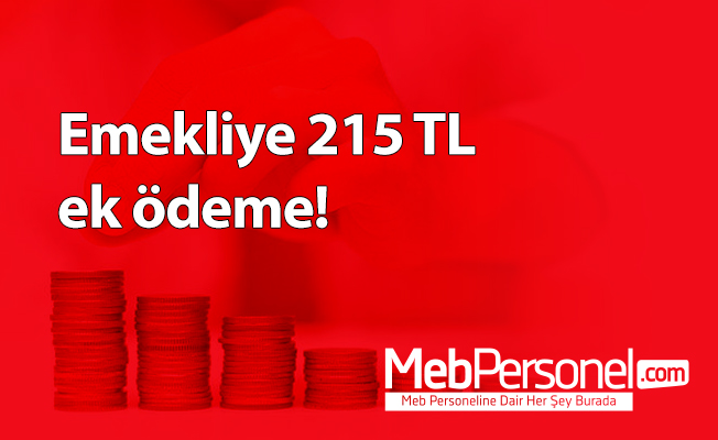 Emekliye 215 TL ek ödeme!