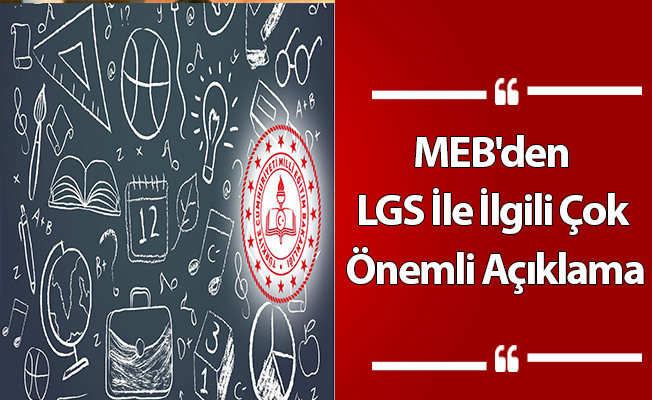 MEB'den LGS İle İlgili Çok Önemli Açıklama