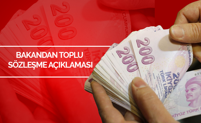 Bakan Selçuk'tan toplu sözleşme açıklaması