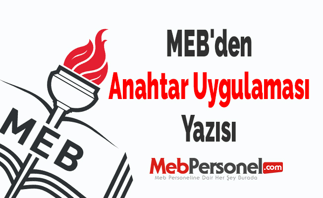 MEB'den Anahtar Uygulaması Yazısı