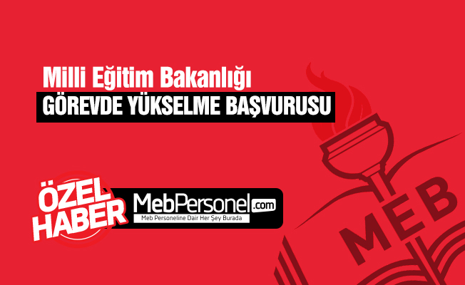 MEB, görevde yükselme tercih başvurularını alacak
