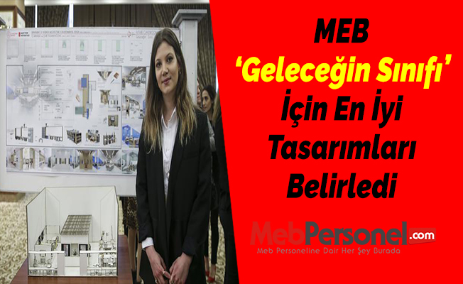 MEB ‘Geleceğin Sınıfı’ İçin En İyi Tasarımları Belirledi