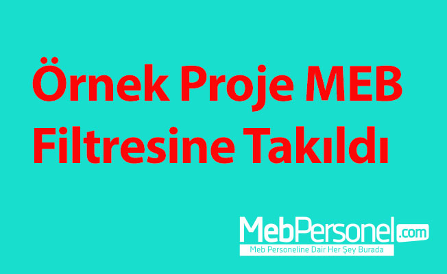 Örnek Proje MEB Filtresine Takıldı