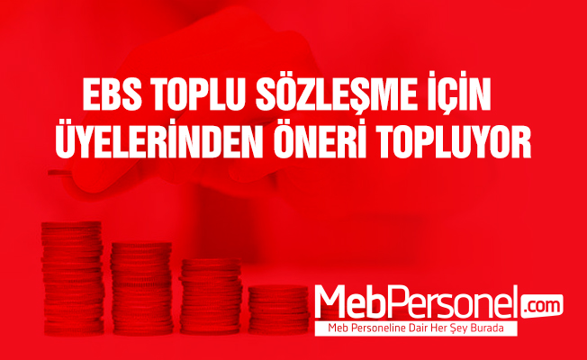 EBS Toplu Sözleşme İçin Üyelerinden Öneri ve Talep Topluyor
