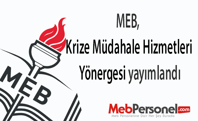 MEB, Krize Müdahale Hizmetleri Yönergesi yayımlandı
