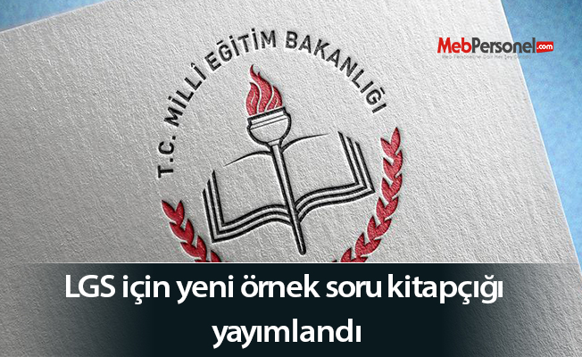 LGS için yeni örnek soru kitapçığı yayımlandı