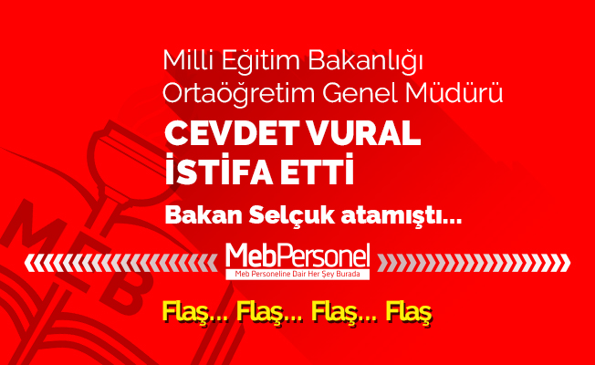 MEB Ortaöğretim Genel Müdürü istifa etti