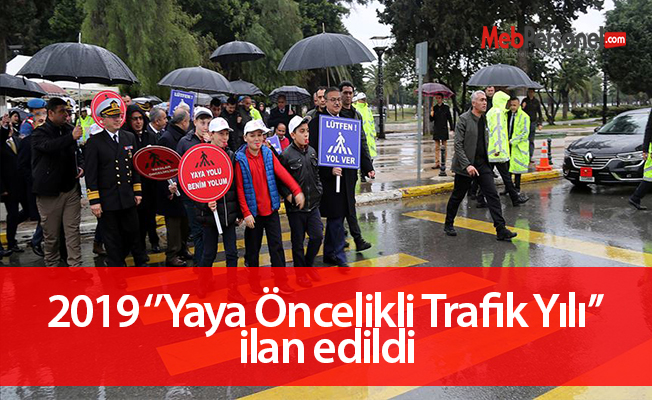2019 ‘’Yaya Öncelikli Trafik Yılı’’  ilan edildi