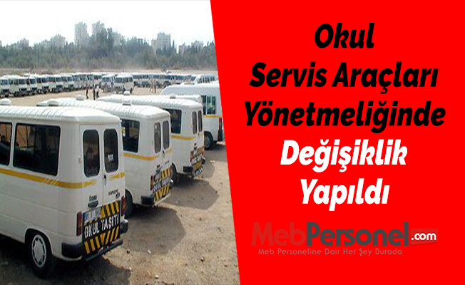 Okul Servis Araçları Yönetmeliğinde Değişiklik Yapıldı