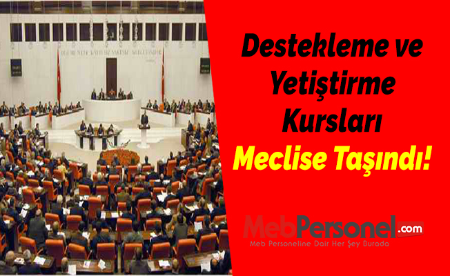 Destekleme ve Yetiştirme Kursları Meclise Taşındı!