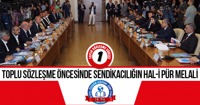 Toplu sözleşme Öncesinde Sendikacılığın Hal-i Pür Melali
