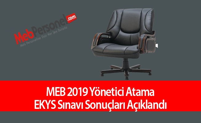 MEB 2019 Yönetici Atama EKYS Sınavı Sonuçları Açıklandı