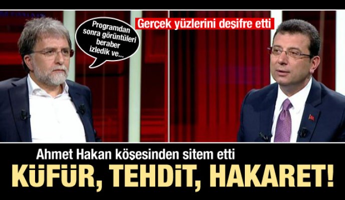 Ahmet Hakan açıkladı: Küfürler, hakaretler, tehditler...