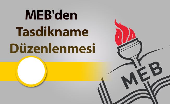 MEB'den Tasdikname Düzenlenmesi