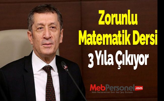 Bakan Selçuk: Zorunlu Matematik Dersi 3 Yıla Çıkıyor